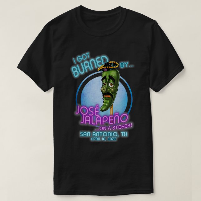 Jose Jalapeno On A Stick San Antonio, TX (2022)  T-Shirt (Design Front)