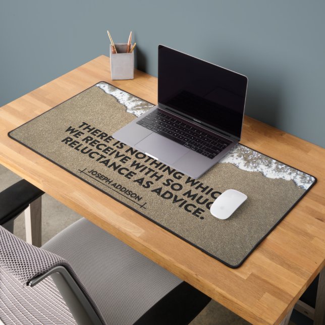Joseph Addison Inspirational Quote "Advice" Desk Mat (Office 2)