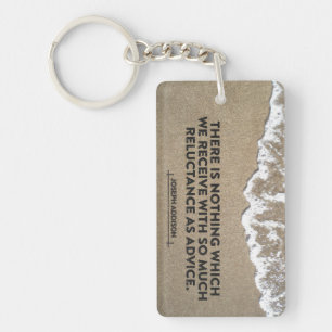Joseph Addison Inspirational Quote "Advice" Key Ring