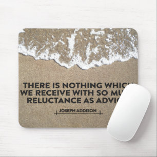 Joseph Addison Inspirational Quote "Advice" Mouse Mat
