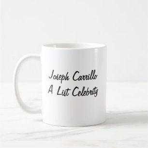 Joseph Carrillo A List Celebrity Coffee Cup