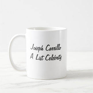Joseph Carrillo A List Celebrity Coffee Cup