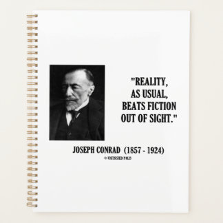 Joseph Conrad Reality As Usual Beats Fiction Quote Planner