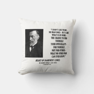 Joseph Conrad Work Chance Your Own Reality Quote Cushion