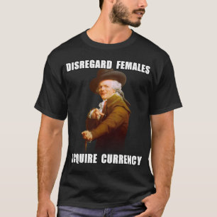 Joseph Ducreux Acquire Currency T-Shirt