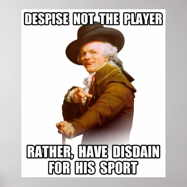 Joseph Ducreux Player Disdain Poster (Front)