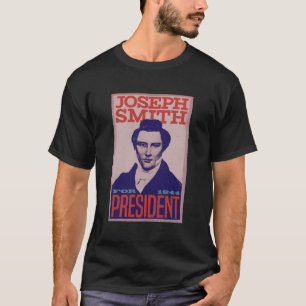Joseph Smith For President Lds Prophet Campaign Po T-Shirt