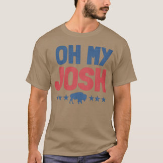 Josh Allen Oh My Josh Buffalo Football Game Day Jo T-Shirt