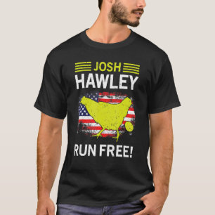 Josh Hawley Run Free  Josh Hawley Running Oops T-Shirt
