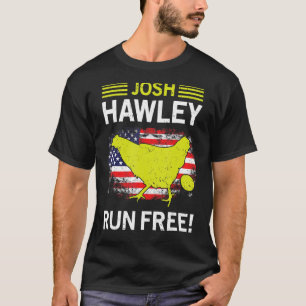 Josh Hawley Run Free  Josh Hawley Running Oops T-Shirt
