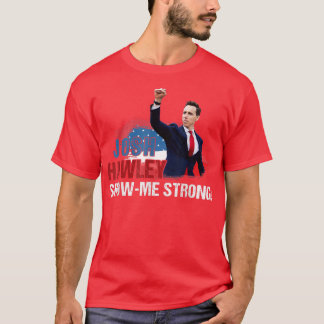 Josh Show Me Strong For Men Women Outfit  T-Shirt