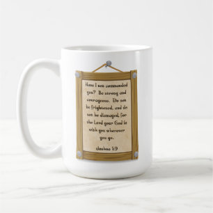 Joshua 1:9- 15 oz. Mug