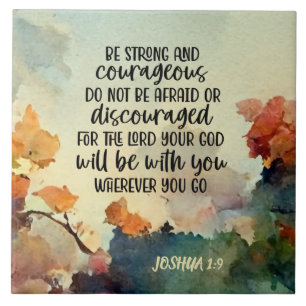 Joshua 1:9 Be Strong and Courageous Watercolor  Tile