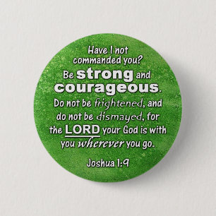 Joshua 1:9 Be Strong & Courageous Bible Verse 6 Cm Round Badge