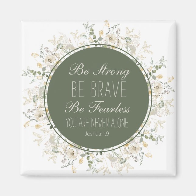 Joshua 1:9 Be Strong Green Wildflower Wreath Magnet (Front)