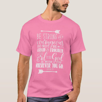 Joshua 1:9 Christian Bible Verse Pink T-Shirt