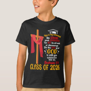 Joshua 1 9 Cl Of 2026 Christian Graduation Bible V T-Shirt