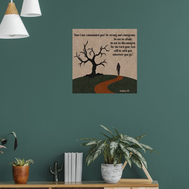 Joshua 1:9 Do Not Be Afraid God is With You Poster (Living Room 1)