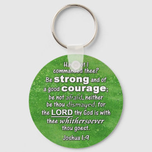 Joshua 1:9 KJV - Be Strong & of Good Courage Bible Key Ring