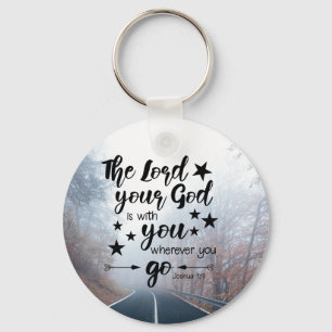 Joshua 1:9 The Lord is With You Wherever You Go Key Ring