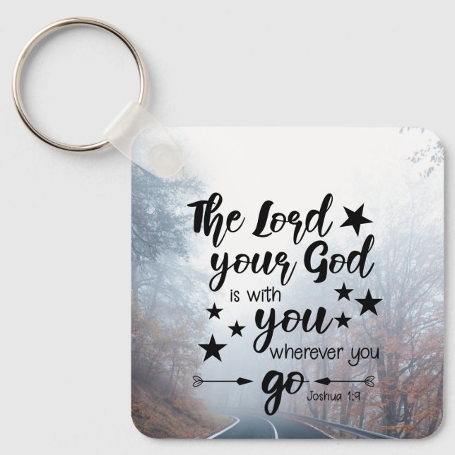 Joshua 1:9 The Lord is With You Wherever You Go Key Ring (Front)