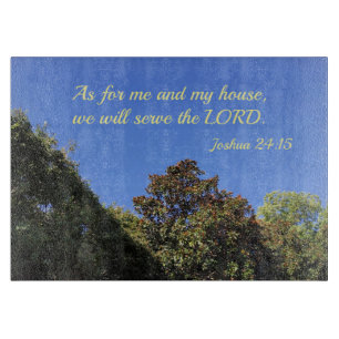 Joshua 24:15 As for me and my house, we will serve Cutting Board