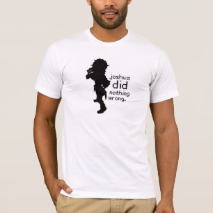 Joshua Did Nothing Wrong T-Shirt