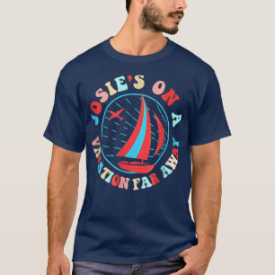Josies On A Vacation Far Away shirt Quote