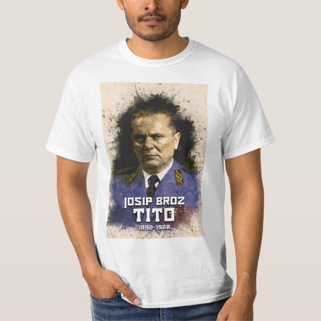 Josip Broz Tito 1892 - 1980 SFRJ Colour portrait T-Shirt (Front)