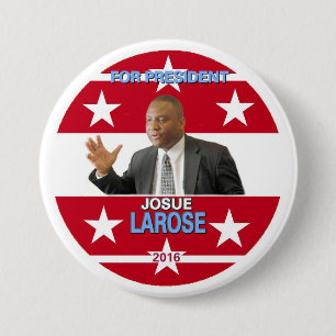 Josue Larose for President 2016 7.5 Cm Round Badge