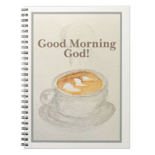 Journal: Good Morning God — Morning Offering Notebook