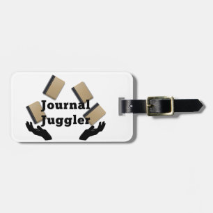 Journal Juggler Luggage Tag