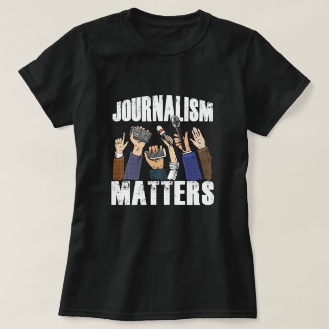 Journalism Matters Journalists Writer Author Gift T-Shirt (Design Front)
