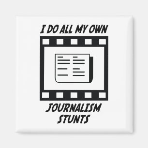 Journalism Stunts Magnet