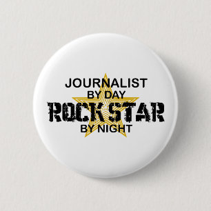 Journalist Rock Star by Night 6 Cm Round Badge