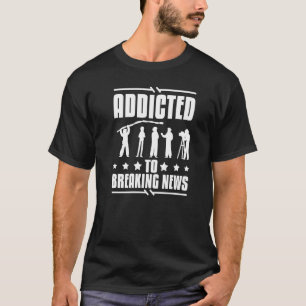 Journalist Writing Journalism Reporter Media News T-Shirt