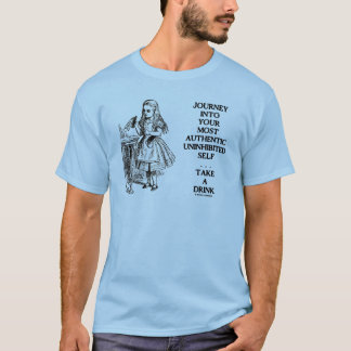 Journey Into Your Most Authentic Uninhibited Self T-Shirt