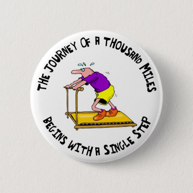 Journey Of A Thousand Miles - Exercise Motivation 6 Cm Round Badge (Front)
