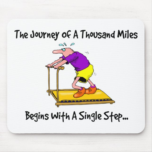 Journey Of A Thousand Miles - Exercise Motivation Mouse Mat (Front)