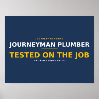 Journeyman Plumber Tested on the Job — Skilled Tra Poster