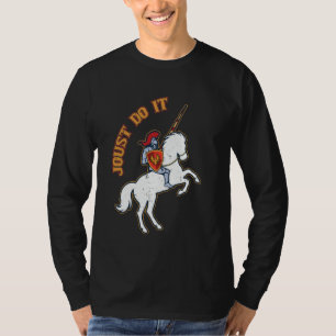 Joust Do It Funny Ren Faire Jousting Mediaeval Kni T-Shirt