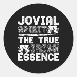 Jovial Spirit True Irish Essence Beer St Patrick D Classic Round Sticker