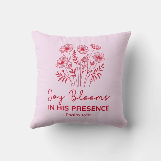 Joy Blooms in His Presence Psalm 16:11 Christian Cushion (Back)