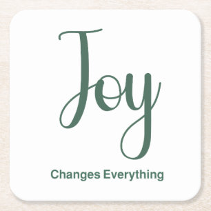 Joy Changes Everything Square Paper Coaster