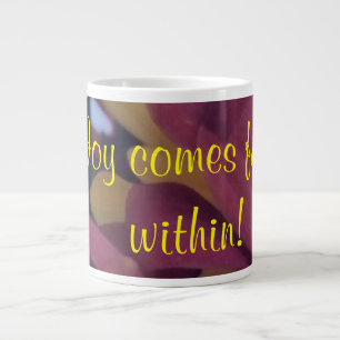 Joy comes from within large coffee mug