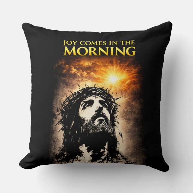Joy Comes in the Morning Cushion (Front)
