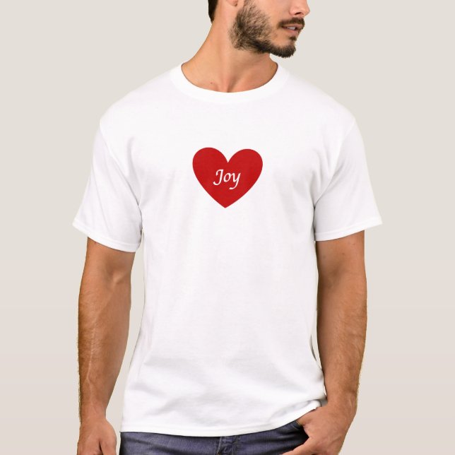 Joy cut out of my heart  T-Shirt (Front)