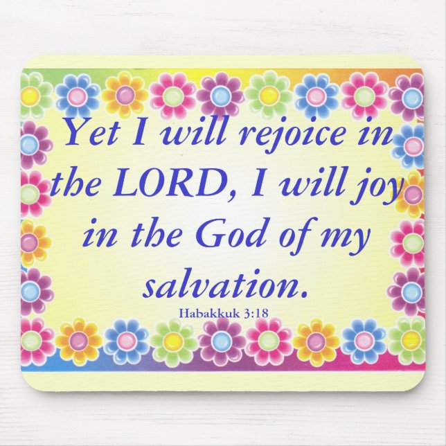 Joy.. Habakkuk 3:21 Mouse Mat (Front)