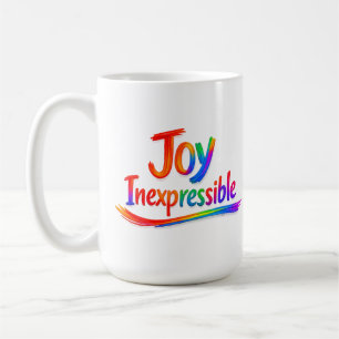 JOY INEXPRESSIBLE -1 Peter 1:8 Coffee Mug