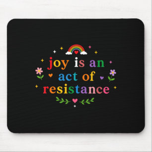 Joy Is An Act Of Resistance Lgbtq Rainbow Pride Mouse Mat